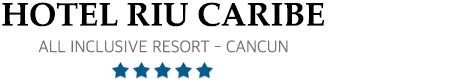 Riu Caribe Cancun – Cancun - Riu Caribe All Inclusive Resort